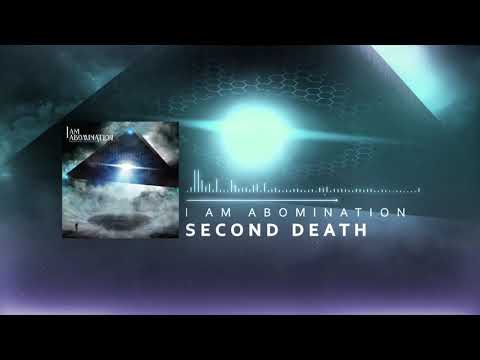 I Am Abomination - Second Death