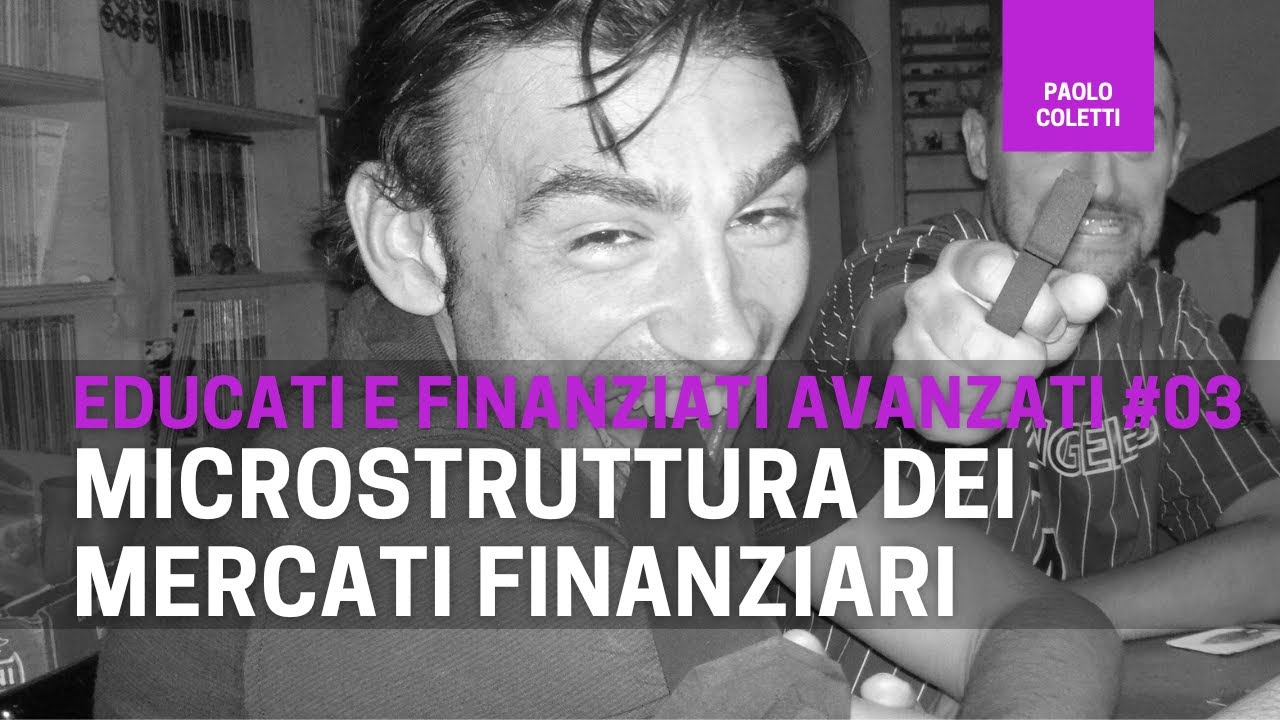 Educati e Finanziati 17: microstruttura dei mercati e come vendere | corso base di finanza