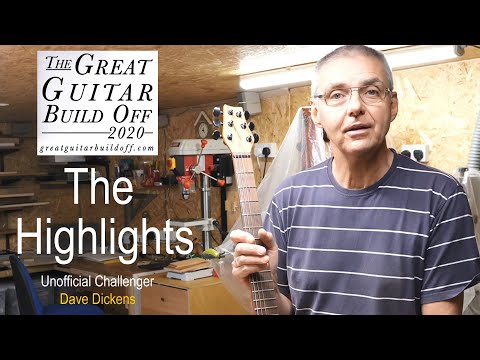 My Great Guitar Build Off 2020 unofficial challenge -  the highlights