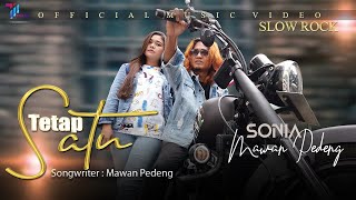Download lagu Sonia feat Mawan Pedeng - Tetap Satu | SLOW ROCK TERBARU 2021 mp3