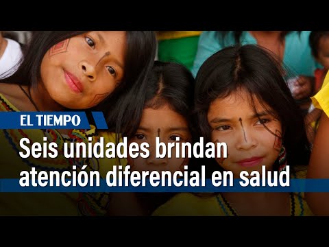 Seis unidades brindan atención diferencial en salud | El Tiempo