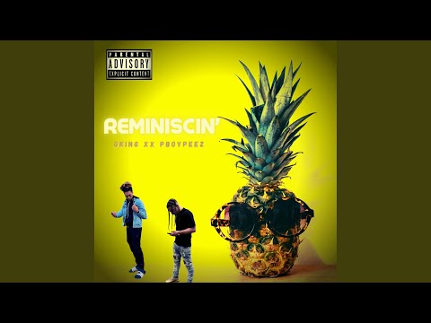 Reminiscin' xx Pboypeez