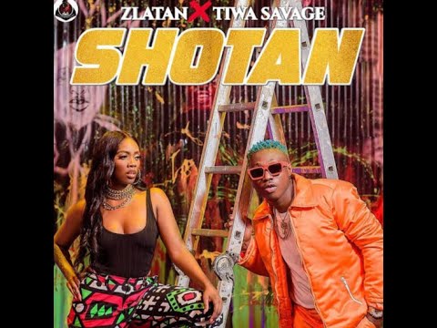 Zlatan Ft. Tiwa Savage  -  Shotan (Official Lyric Video)