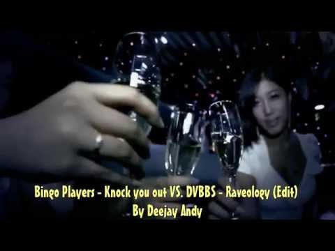 Bingo Players - Knock you out VS. DVBBS - Raveology (Edit) By Deejay Andy