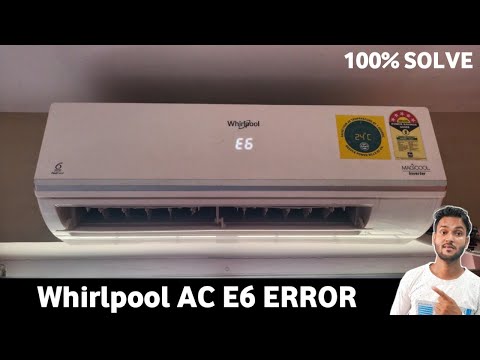 Whirlpool inverter ac e6 error code | inverter ac e6 error code