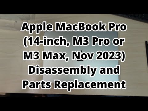 Apple MacBook Pro (14-inch, M3 Pro or M3 Max, Nov 2023) Disassembly and Parts Replacement