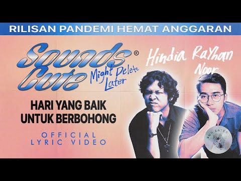 Hindia & Rayhan Noor - Hari Yang Baik Untuk Berbohong (Official Lyric Video)