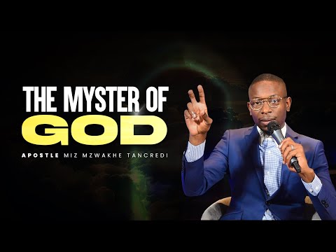 The mystery of God | Miz Mzwakhe Tancredi