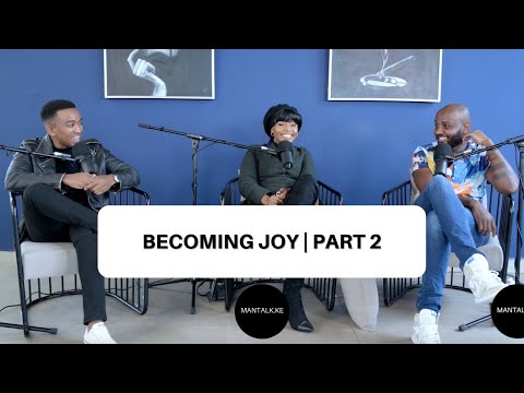 S10 EP8| 2/2 | BECOMING JOY FEAT.  JOY KENDI