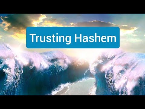 Trusting Hashem (IT WILL CHANGE EVERYTHING)