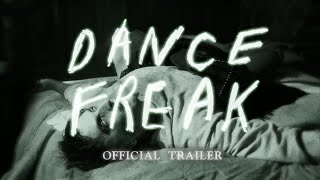 Dance Freak Official Trailer