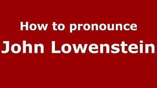 How to pronounce John Lowenstein