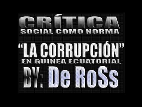 LA CORRUPCION EN GUINEA ECUATORIAL By: De Ross