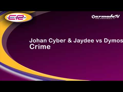 Johan Cyber & Jaydee vs Dymos - Crime