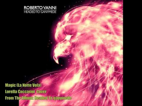 Roberto Vanni:  05. Magic (La Notte Vola) Lorella Cuccarini
