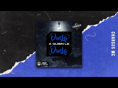 Charsus ft. Graziani - Duela a Quien le Duela