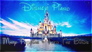 Disney Piano - Mary Poppins "Feed The Birds" - Relaxing Piano