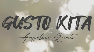 Angeline Quinto - Gusto Kita lyrics