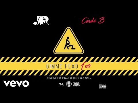 J.R. - Gimme Head Too (Audio) ft. Cardi B