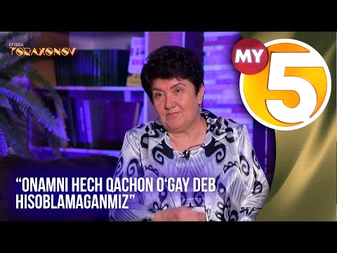 âEfirda Toâraxonovâ ko'rsatuvi | âOnamni hech qachon oâgay deb hisoblamaganmizâ