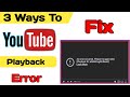 How To Fix An Error Occurred Please Try Again Later Playback Id Youtube Youtube Playback Id Error
