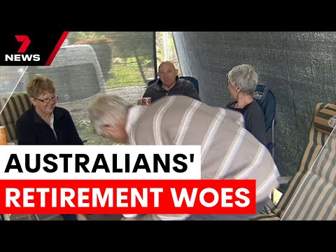 The struggle for a comfortable retirement in Australia | 7NEWS