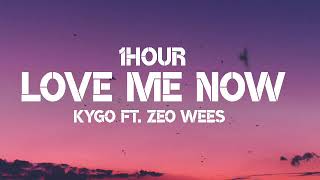 Kygo - Love Me Now (1Hour) Ft. Zeo Wees