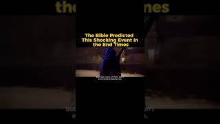 The Bible Predicted This Shocking Event In The End Times