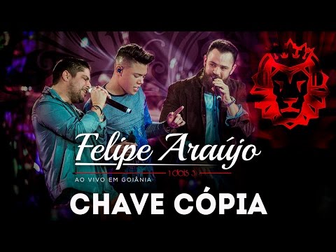 Felipe Araújo - Chave Cópia part. Jorge e Mateus | DVD 1dois3