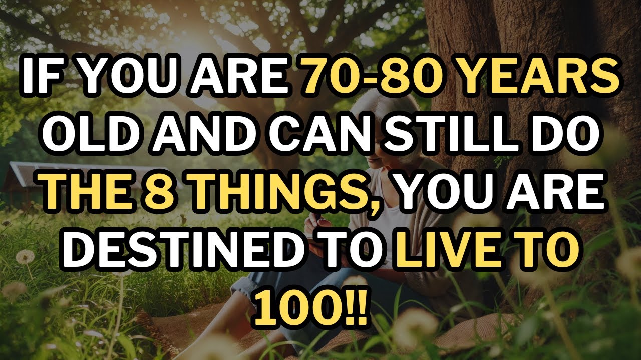 If you are 70-80 years old and can still do the following 8 things, you are a rare gem!