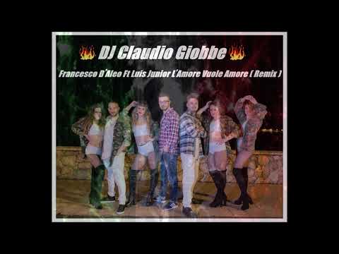 ★DJ C&G★ - 📣 Francesco D'Aleo Ft. Luis Junior - L'Amore Vuole Amore 📣 (Remix) 2019