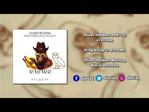 Oliver Heldens vs Drake - King Kong (HI-LO Touch) vs 0 to 100 (Oliver Heldens Mashup)
