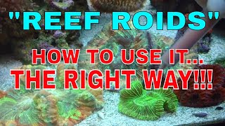 Reef Roids - How To Use It - The Right Way