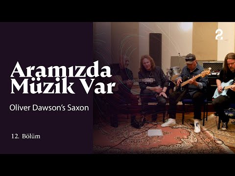 Oliver Dawson’s Saxon & Fuat Güner | Aramızda Müzik Var | 12. Bölüm @trt2