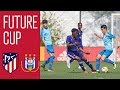 Highlights Atlético Madrid - Anderlecht | FUTURE CUP 2019