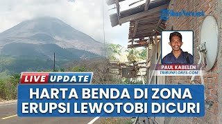 Penjarahan Harta Benda Warga oleh Oknum di Kampung Zona Erupsi Lewotobi di Flores Timur NTT