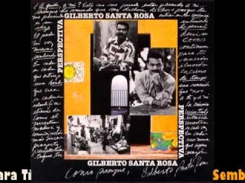 Sembrando Para Ti - Gilberto Santa Rosa