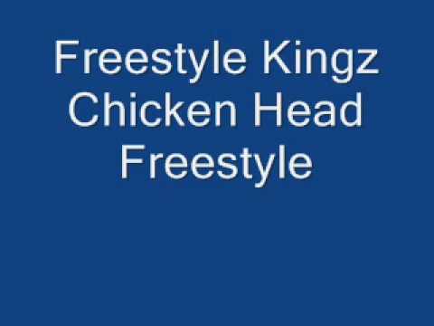 Freestyle Kingz Chicken Head Freestyle