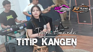 Download lagu TITIP KANGEN Selloww version.. Ssseesszz // TIARA AMANDA | AG MUSIC mp3