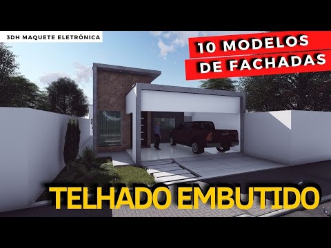 10 MODELOS DE  FACHADAS DE CASAS SIMPLES COM TELHADO EMBUTIDO