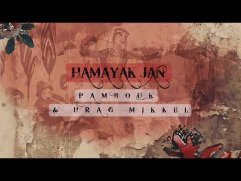 Pambouk & Hrag Mikkel - Hamayak Jan