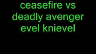 ceasefire vs deadly avenger