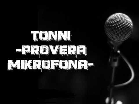 Tonni - Provera Mikrofona (Serbian Rap)