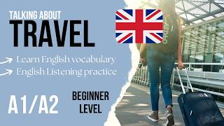 A1/A2 Beginner English Listening Practice - Travel