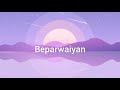 Beparwaiyan Jaz Dhami Slow Reverb
