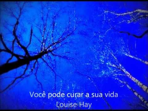 Você pode curar a sua vida! - COMPLETO (Louise L. Hay)