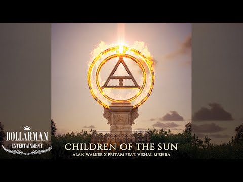 Alan Walker x Pritam - Children Of The Sun (feat. Vishal Mishra)