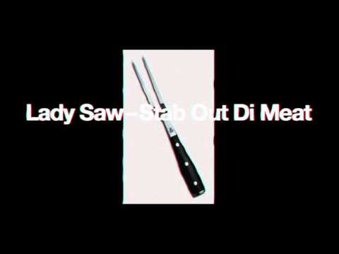 LADY SAW – STAB OUT DI MEAT