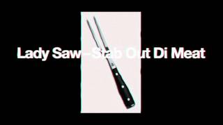 LADY SAW – STAB OUT DI MEAT