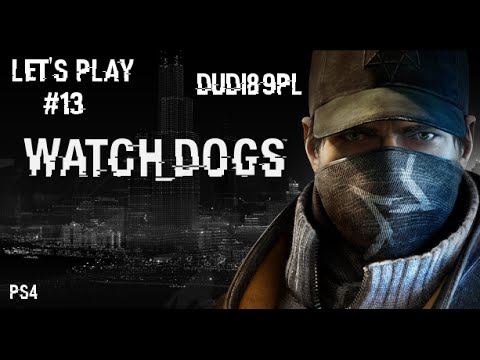 Zagrajmy w Watch Dogs [PS4] - Polski Let's Play! AKT 2 #13 W martwej strefie
